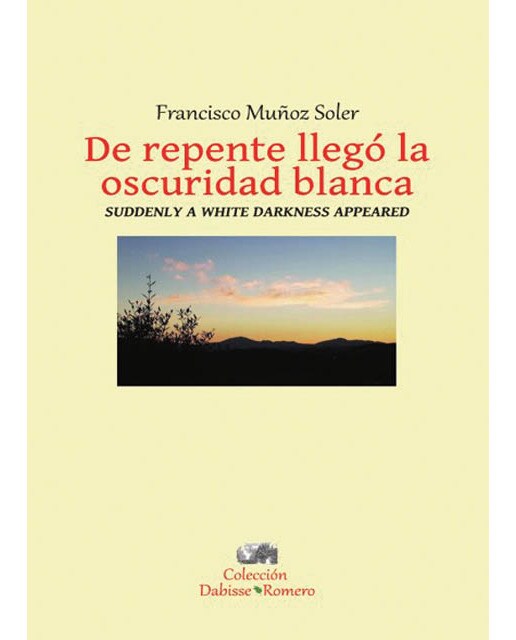 DE REPENTE LLEGÓ LA OSCURIDAD BLANCA: SUDDENLY A WHITE DARKNESS APPEARED 1