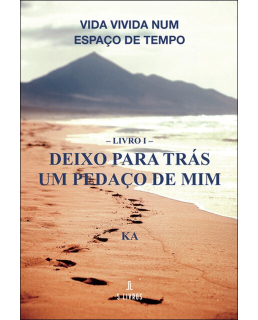 Vida vivida num espaço de tempo   livroi   deixo 1