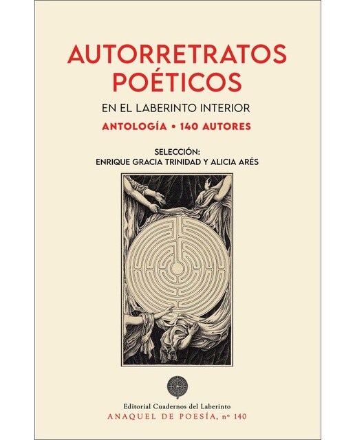 Autorretratos poéticos. En el laberinto interior. 140 autores: Antología  (Tapa blanda con solapas) 1