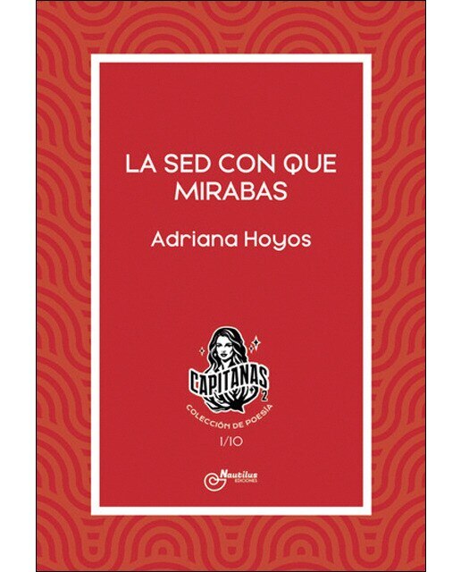 Imagen 0 de LA SED CON QUE MIRABAS  (Tapa blanda con solapas)