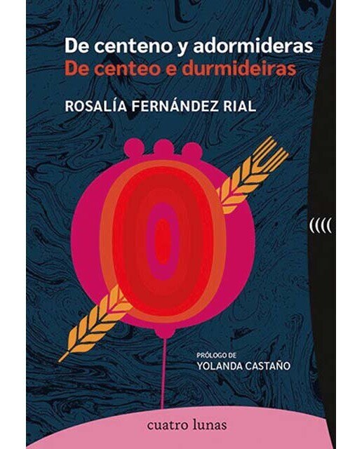 Imagen 0 de De centeno y adormideras - De centeo e durmideiras (Tapa blanda con solapas)