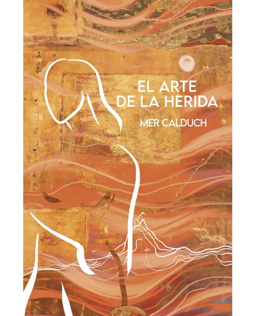 Imagen 0 de El arte de la herida  (Tapa blanda)
