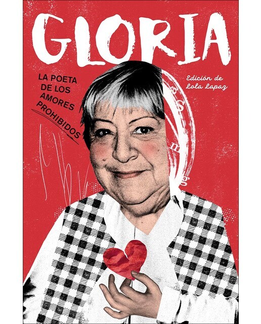 Gloria. La poeta de los amores prohibidos