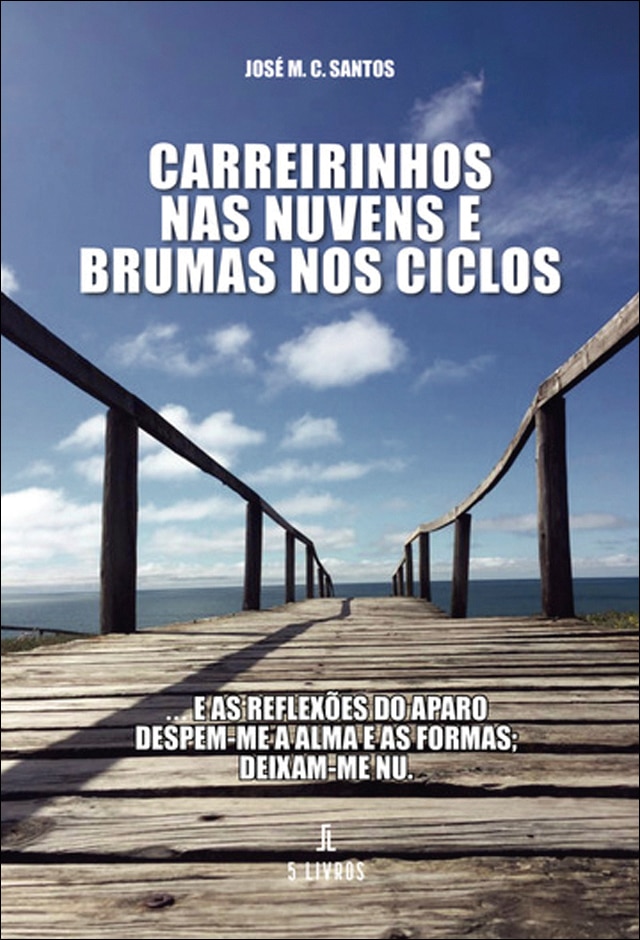Carreirinhos nas nuvens e brumas nos ciclos 1