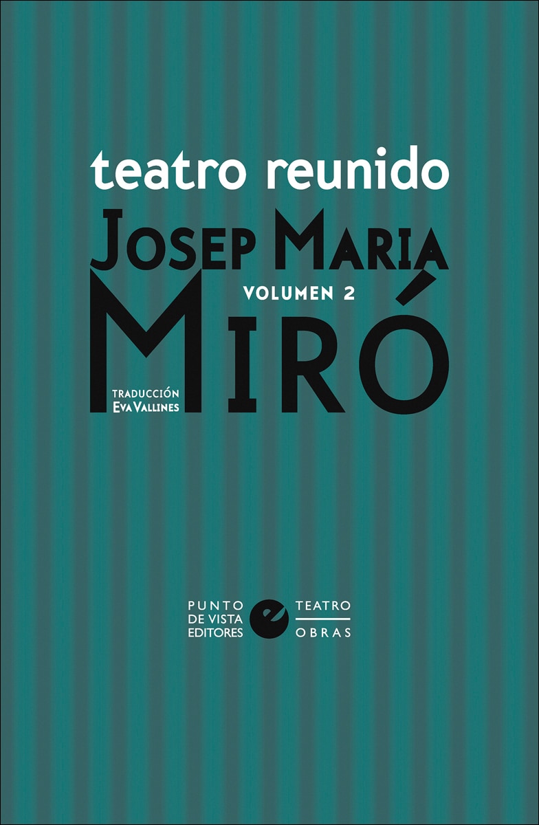 Teatro reunido de Josep Maria Miró vol. 2 1