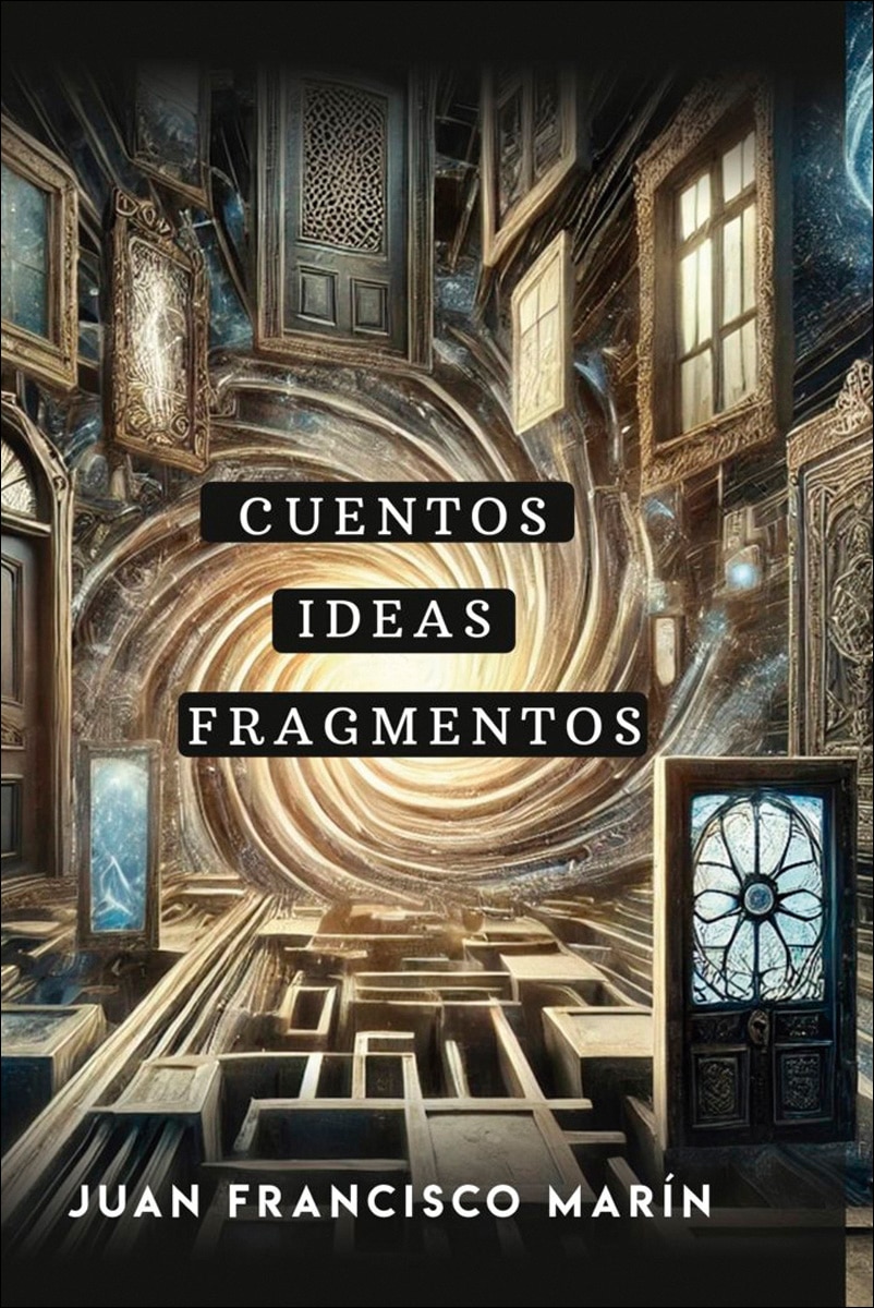 Cuentos, ideas, fragmentos 1