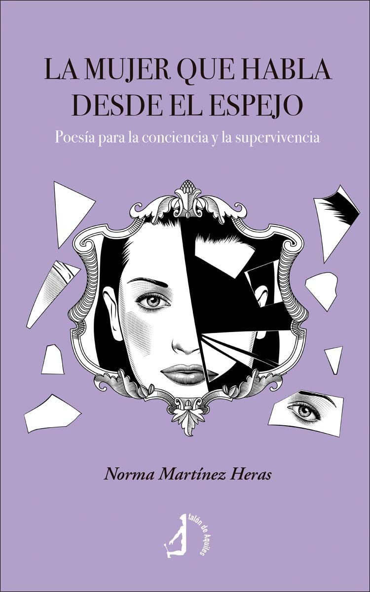 La mujer que habla desde el espejo: POESÍA PARA LA CONCIENCIA Y LA SUPERVIVENCIA