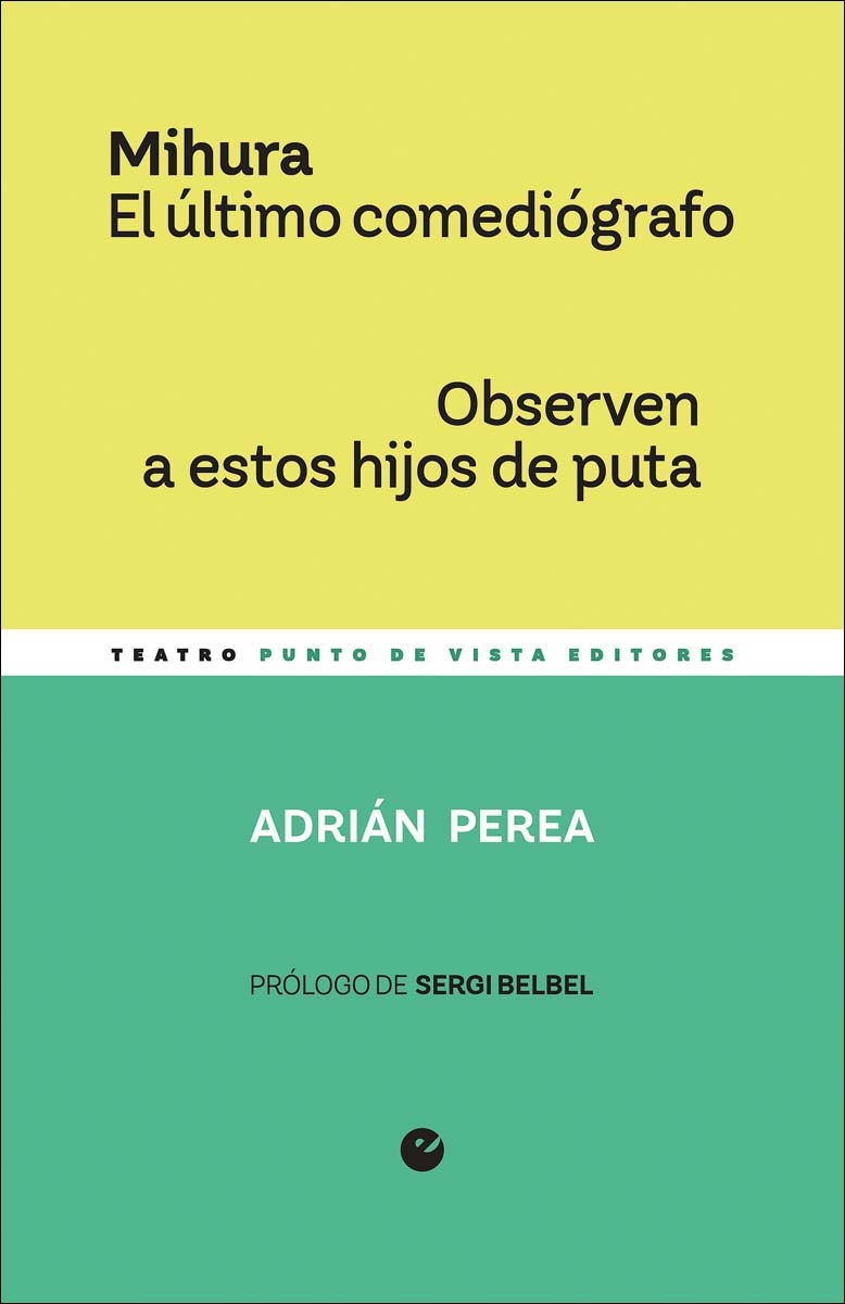 Mihura. El último comediógrafo / Observen a estos hijos de puta (Capa mole com abas) 1