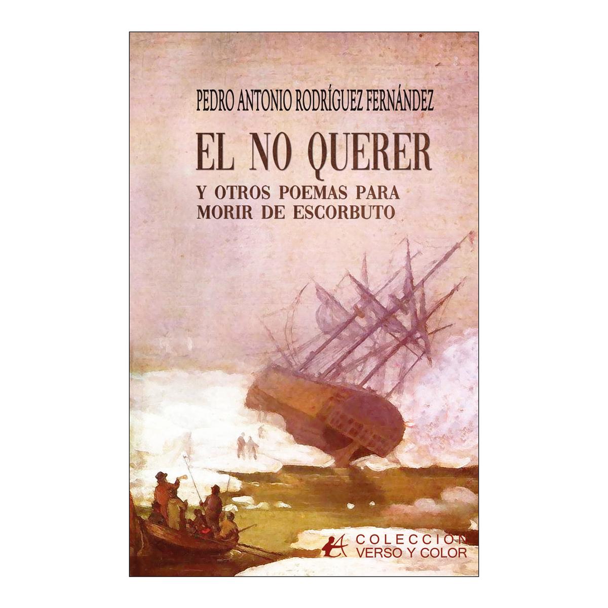 El no querer y otros poemas para no morir 1
