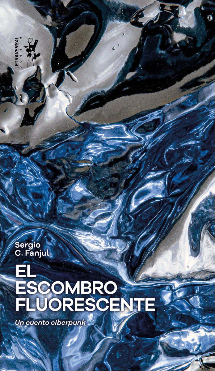 El escombro fluorescente: Un cuento ciberpunk (Capa mole) 1
