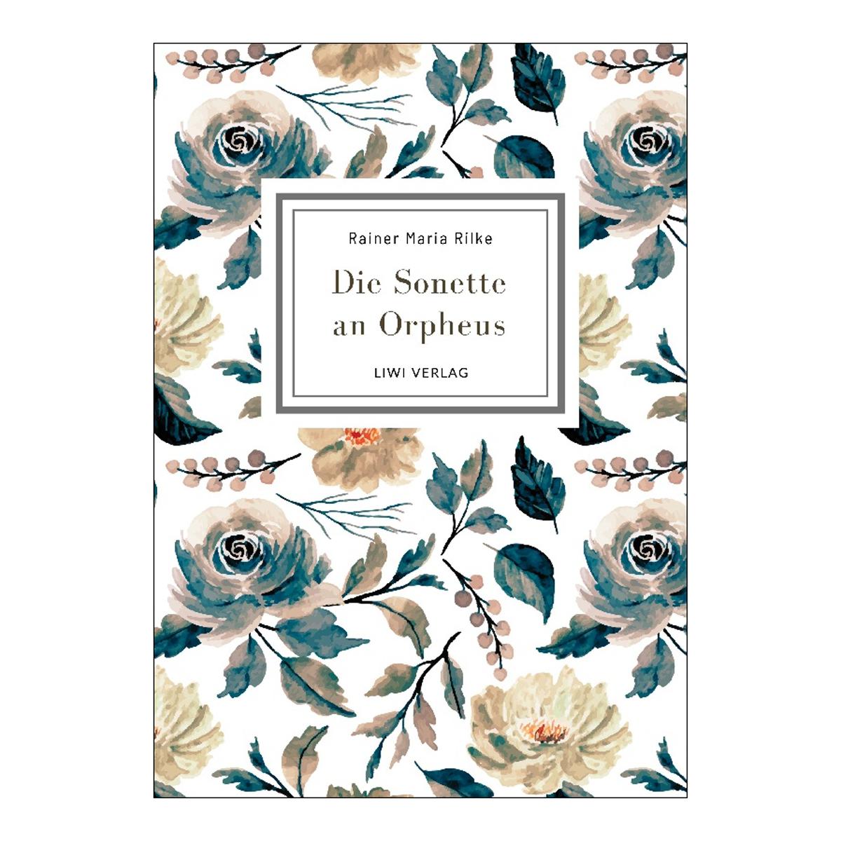 Rainer maria rilke: die sonette an orpheus.Vollst 1
