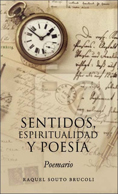 Sentidos, espiritualidad y poesía.\poemario\ 1