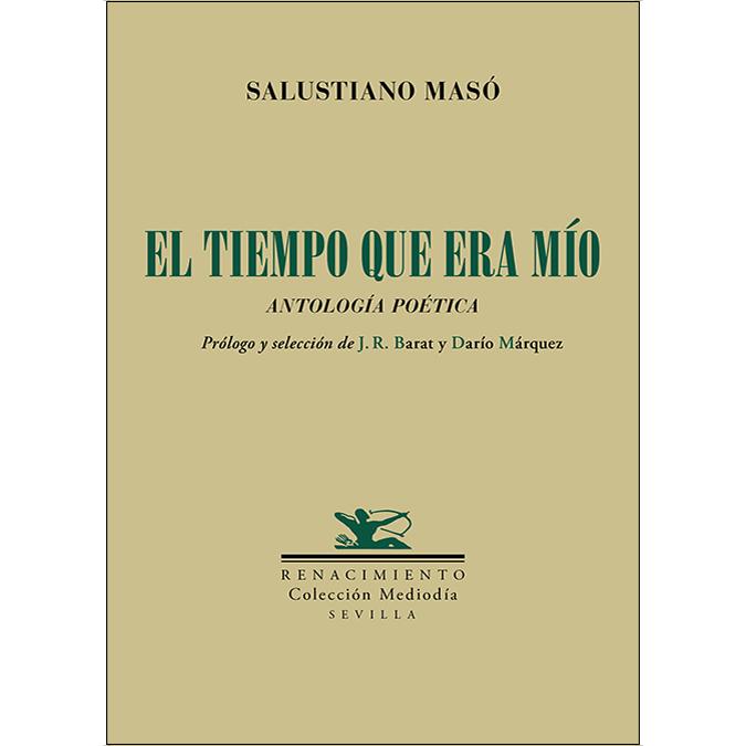 El tiempo que era mío: Antología poética (Capa mole) 1