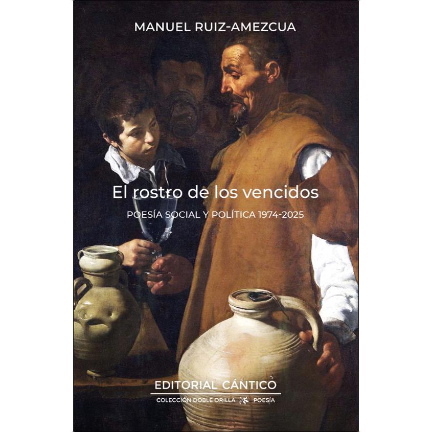 El rostro de los vencidos: Poesía social y política 1974-2025 (Capa mole) 1