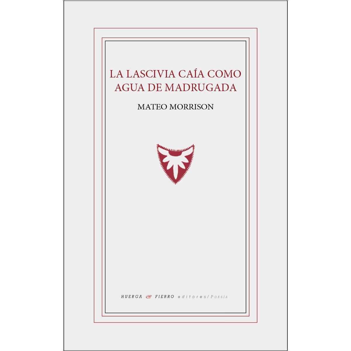 La lascivia caía como agua de madrugada 1