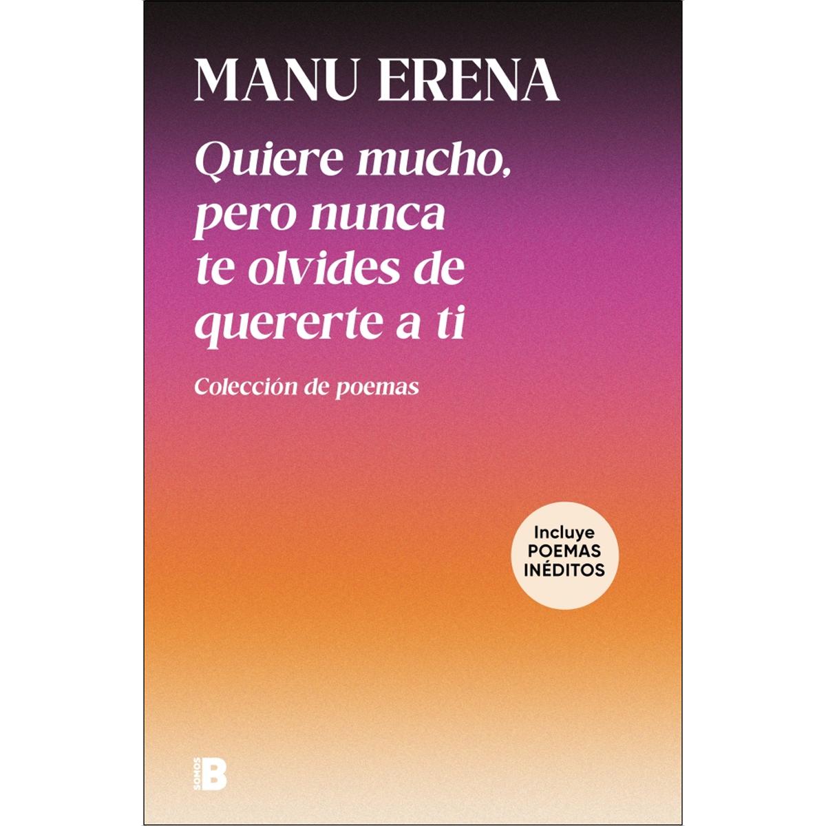 Imagem 0 de Quiere mucho, pero nunca te olvides de quererte a ti (incluye poemas inéditos): Colección de poemas (Capa dura)