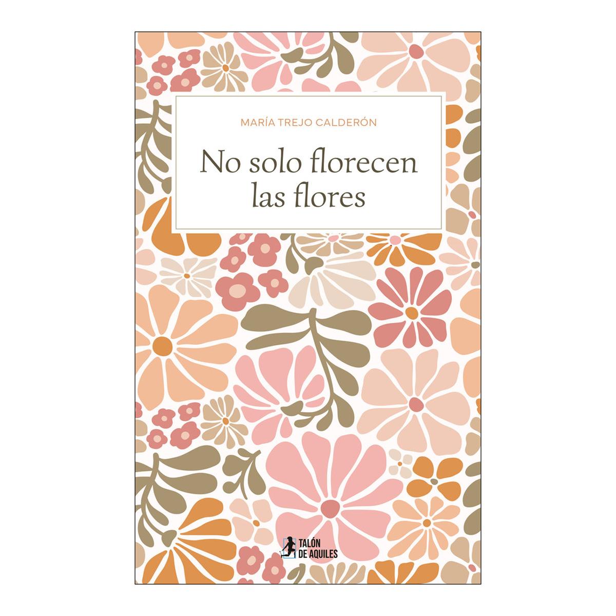 No solo florecen las flores 1