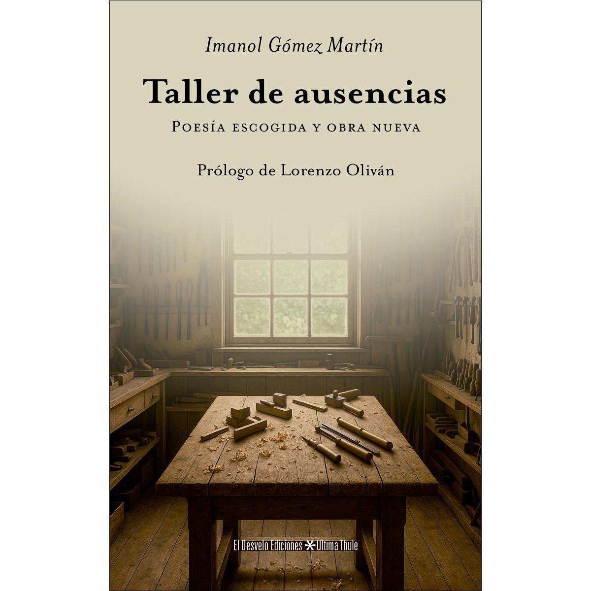 Taller de ausencias: Poesía escogida y obra nueva (Capa mole) 1