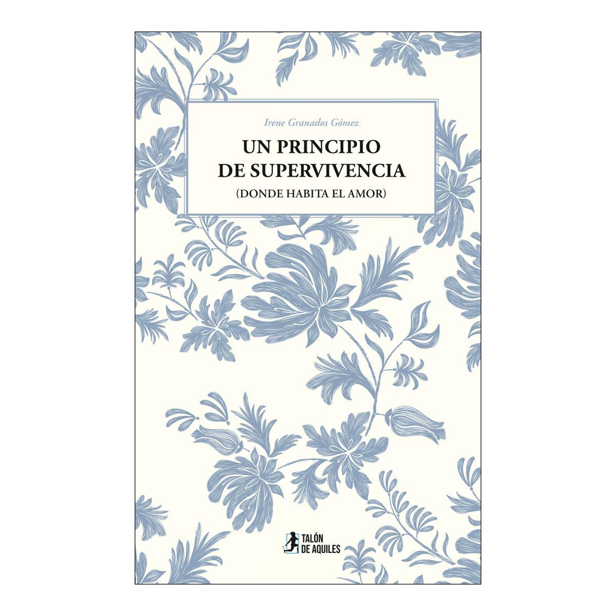 Un principio de supervivencia: (donde habita el amor) 1