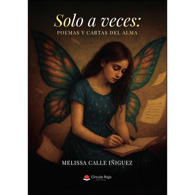 Solo a veces: poemas y cartas del alma 1