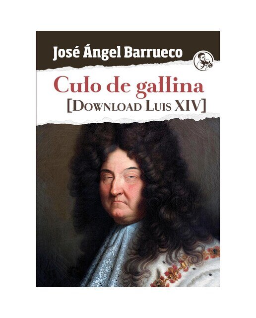 Imagen 0 de Culo de gallina: [download luis xiv] (Tapa blanda)