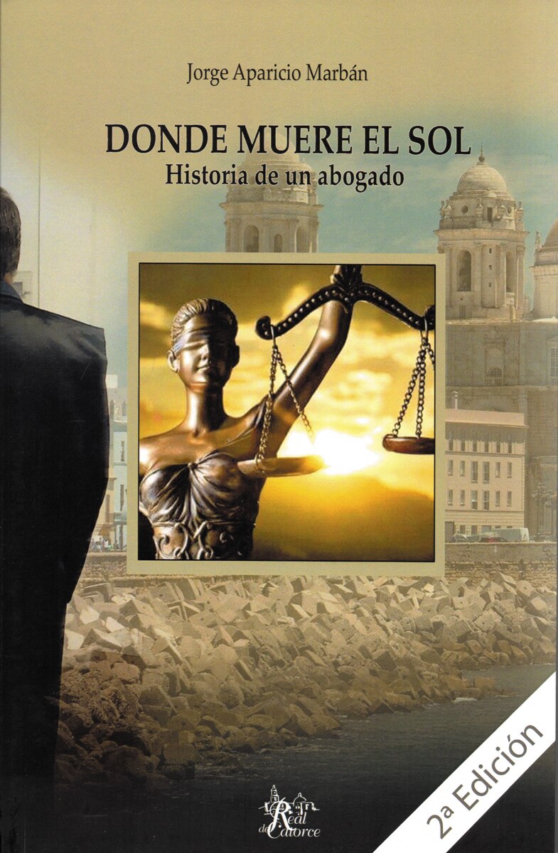 Donde muere el sol. Historia de un abogado 1