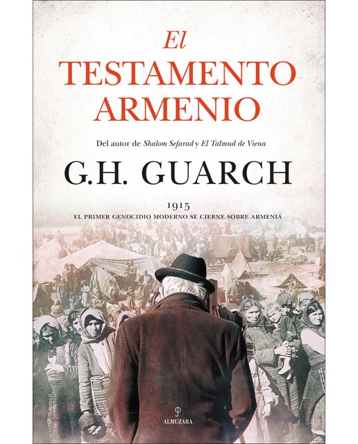 El testamento armenio: La obra definitiva sobre un tema de palpitante actualidad, escrita por el autor de shalom sefarad(Tapa blanda) 1