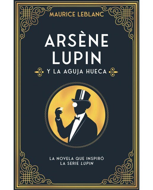 Imagen 0 de Arsène lupin y la aguja hueca: Nueva edición con motivo de la exitosa serie de netflix (Tapa blanda)
