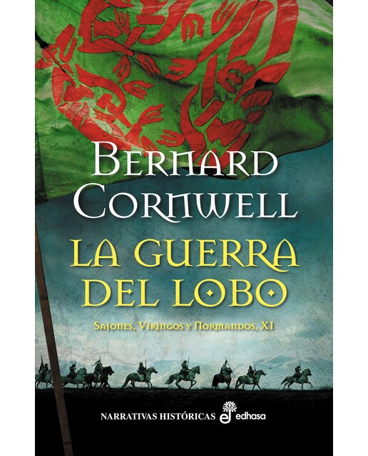 La guerra del lobo: Sajones, vikingos y normandos XI (Capa dura) 1