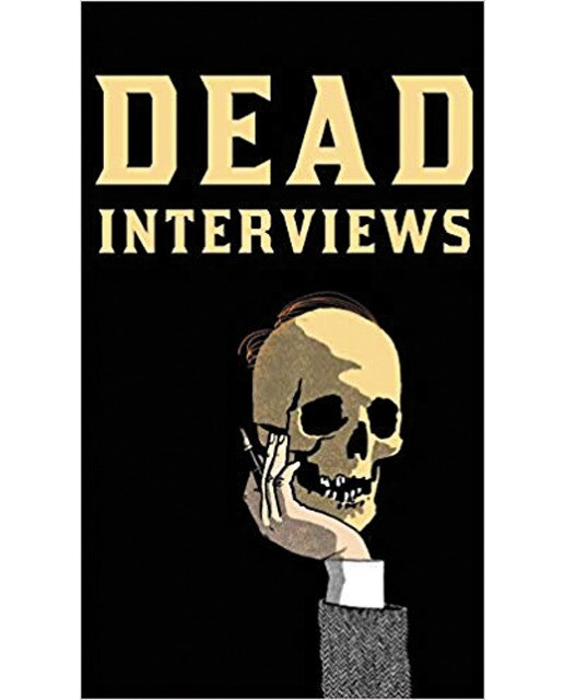 Entrevistas de ultratumba: la resurrección de la carne: Autores vivientes conversan con sus cadáveres favoritos(Tapa blanda) 1