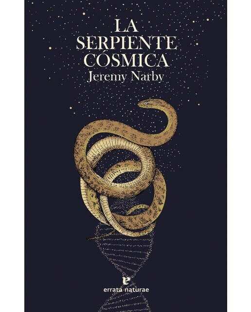 Imagen 0 de La serpiente cósmica: La alucinante historia de la ayahuasca, el ADN y el origen del conocimiento. (Tapa blanda con solapas)