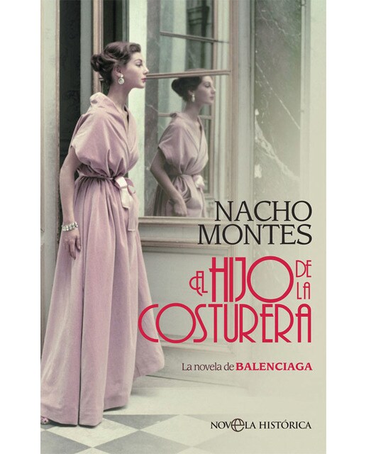 El hijo de la costurera: La novela de BALENCIAGA (Capa mole) 1
