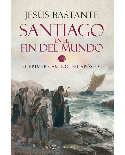 Santiago en el fin del mundo: El primer camino del apóstol (Tapa blanda)