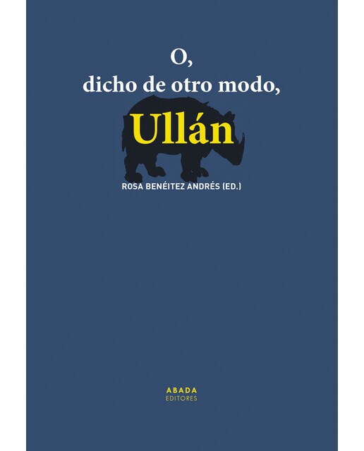 O, dicho de otro modo, ullán