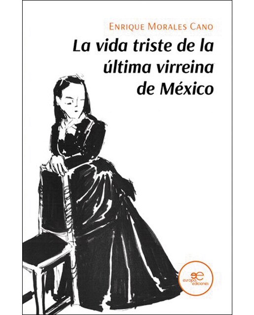 LA VIDA TRISTE DE LA ÚLTIMA VIRREINA DE MÉXICO