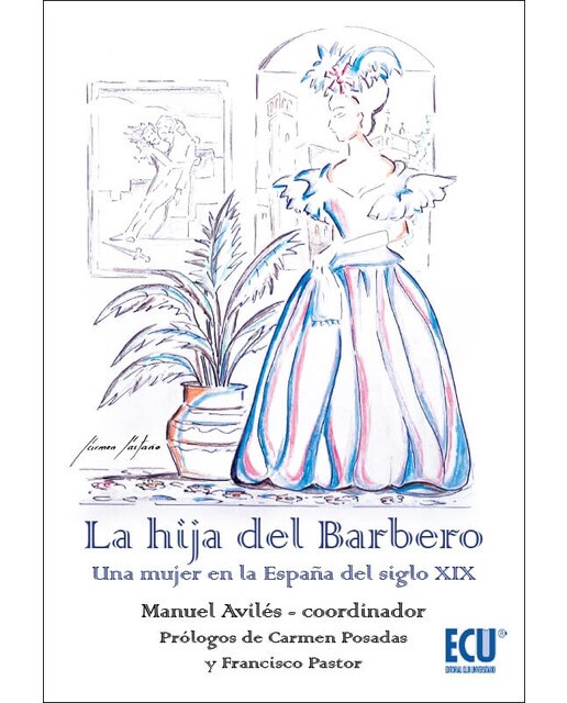 Imagen 0 de La hija del Barbero. Una mujer en la España del siglo XIX  (Tapa blanda)