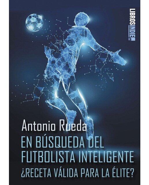 Imagen 0 de En busqueda del futbolista inteligente