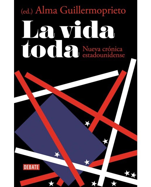 Imagen 0 de La vida toda: Nueva crónica estadounidense (Tapa blanda)