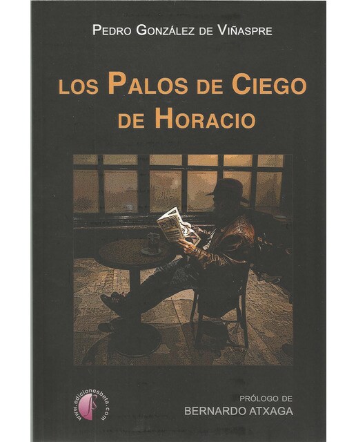 Imagen 0 de Los palos de ciego de horacio (Tapa blanda)