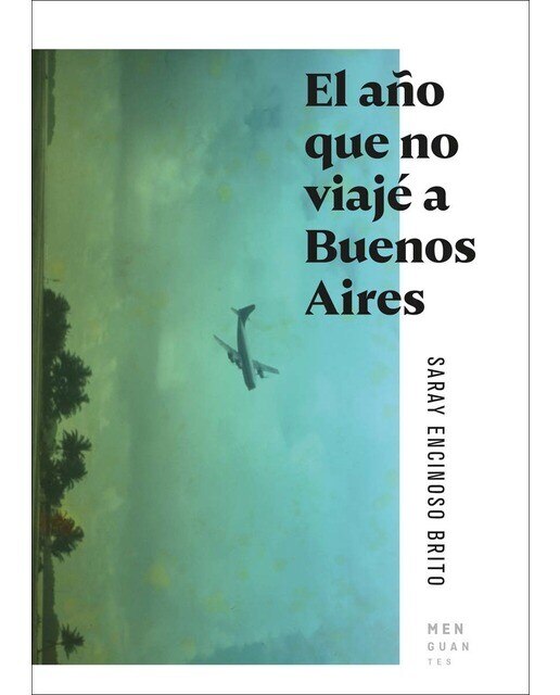 Imagen 0 de El año que no viajé a Buenos Aires (Bolsillo) (Tapa blanda)