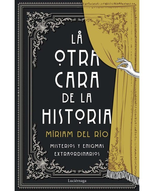 La otra cara de la historia: Misterios y enigmas extraordinarios (Capa mole com abas) 1