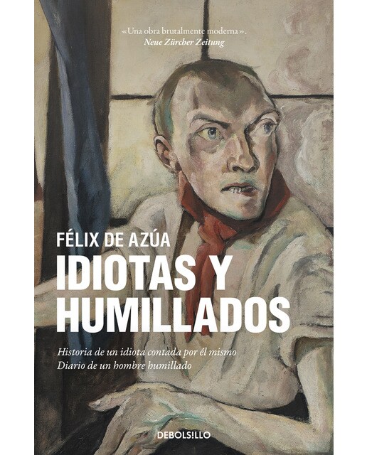 Imagen 1 de Idiotas y humillados: Historia de un idiota contada por el mismo | Diario de un hombre humilado (Tapa blanda)
