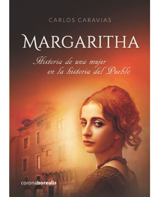 Margaritha: Historia de una mujer en la historia del pueblo(Tapa dura) 1