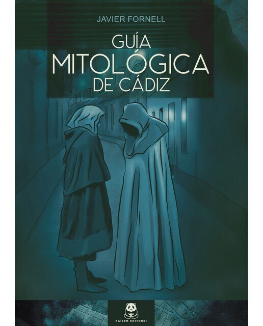 Imagen 0 de Guía mitológica de Cádiz: Mitos, leyendas, curiosidades y monstruos de Cádiz  (Tapa blanda)