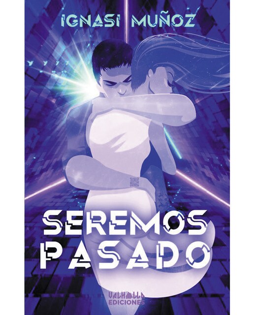 Imagen 0 de Seremos pasado (Tapa blanda)