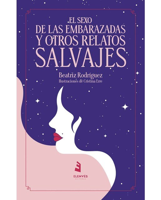 Imagen 0 de El sexo de las embarazadas y otros relatos salvajes (Tapa blanda)