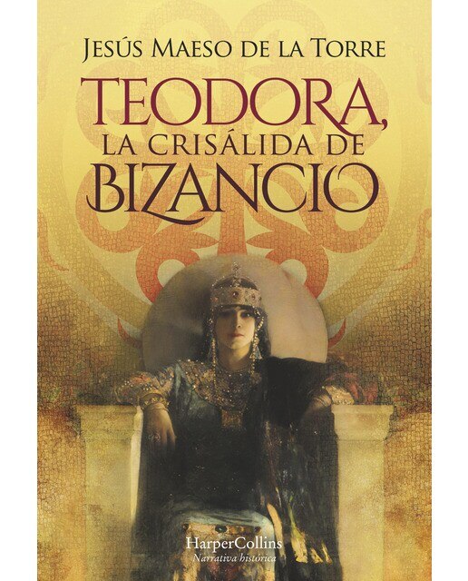 Teodora, la crisálida de Bizancio