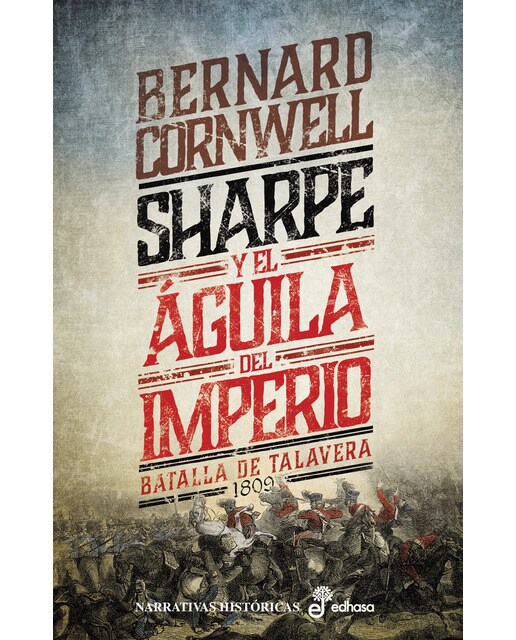 Sharpe y el águila del imperio (VIII): Batalla de Talavera 1809 (Capa mole com abas) 1
