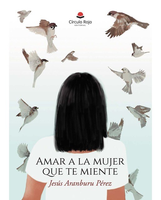 Amar a la mujer que te miente(Tapa blanda) 1