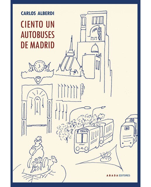 Imagen 0 de Ciento un autobuses de madrid (Tapa blanda)